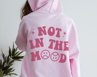 Not In The Mood Hoodie Preppy Sweatshirt Indie Clothing Indie Clothes Aesthetic Hoodie Retro Oversized Crewneck Vsco Hoodie Y2k Sweatshirt