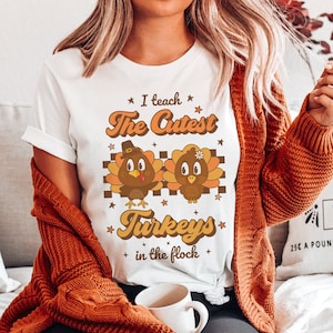 I Teach The Cutest Turkeys In Flock Shirt Retro Fall Teacher Shirt Thankful Teacher Tshirt Retro Teacher Shirt Teacher Thanksgiving Shirt