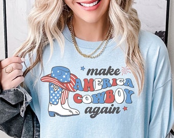 Make America Cowboy Again Shirt Retro 4 juli Shirt Yeehaw Shirt Yee Haw Shirt Midwest Shirt Howdy Shirt Cowgirl Shirt Rodeo Mom Shirt