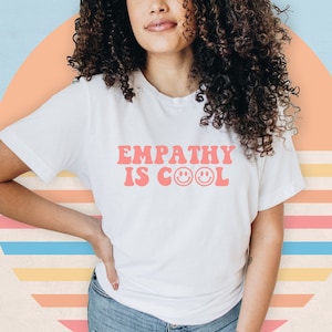 Empathie ist coole Empathie Shirt psychische Gesundheit Shirt Empathie T Shirt glücklich Gesicht Shirt Selbst Liebe Shirt Liebe jeder Shirt Mitgefühl Shirt Geschenk