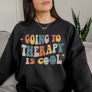 Going To Therapy Is Cool Mental Health Sweatshirt Indie Clothing Aesthetic Clothes Oversized Preppy Sweatshirt Vsco Hoodie Y2k Sweatshirt