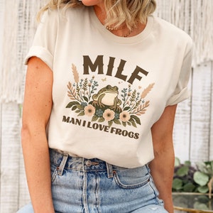 MILF Man I Love Frogs Shirt Funny Frog Shirt Frog And Toad Shirt Frog T Shirt Cottage Core Shirt Cottagecore Clothing Cottagecore Frog Gifts