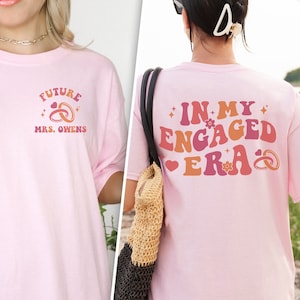 In mijn verloofde tijdperk shirt aangepaste bruid shirt retro bruid shirt net verloofde geschenken verloofde shirt nieuw verloofde cadeau toekomstige mevrouw shirt verloofd af