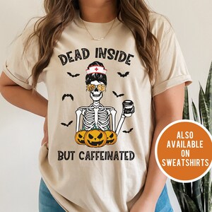 Nurse Halloween Shirt Dead Inside But Caffeinated Er Nurse Shirt Icu Nurse Funny Nurse Shirt Nurse Costume Skeleton Shirt Skeleton Coffee