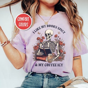 Skeleton Halloween Shirt Skeleton Coffee Shirt Bookish Shirt Halloween Booktok Merch I Read Banned Books Shirt Spicy Book Apparel Smut Shirt