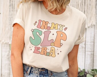 In My Slp Era Shirt In My Teacher Era Shirt Retro Speech Therapy Shirt Slp Shirt Speech Pathology Gifts Back To School Shirt Teacher Apparel