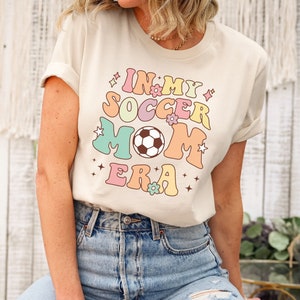 In My Soccer Mom Era Shirt Retro Soccer Mom Shirt In My Mom Era Shirt Soccer Coach Gift Soccer Mama Shirt Soccer Mom Tshirt Game Day Shirt