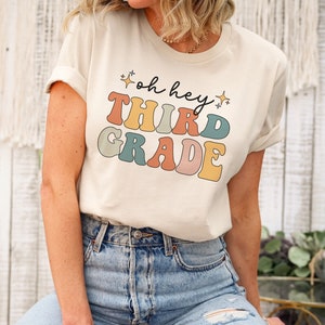 Oh Hey Third Grade Shirt 3rd Grade Teacher Shirt Retro Teaching Shirt Back To School Shirt First Day Of School Shirt Teacher Appreciation