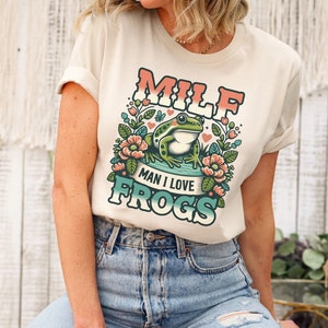 MILF Man I Love Frogs Shirt Funny Frog Shirt Frog And Toad Shirt Frog T Shirt Cottage Core Shirt Cottagecore Clothing Cottagecore Frog Gifts