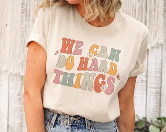 We Can Do Hard Things Shirt Retro Teacher Shirt Teaching Shirt Back To School Shirt First Day Of School Shirt School Counselor Shirt Y2k Top