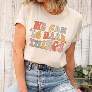 We Can Do Hard Things Shirt Retro Teacher Shirt Teaching Shirt Back To School Shirt First Day Of School Shirt School Counselor Shirt Y2k Top
