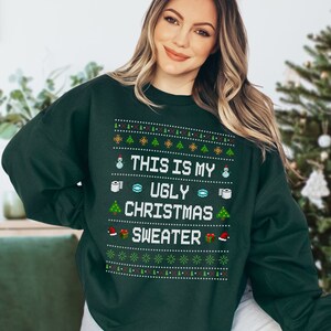 This Is My Ugly Christmas Sweater Women Men Funny Christmas Sweatshirt Christmas Crewneck Christmas Gifts Mom Christmas Gift Ugly Sweater