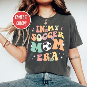 In My Soccer Mom Era Shirt Retro Soccer Mom Shirt In My Mom Era Shirt Soccer Coach Gift Soccer Mama Shirt Soccer Mom Tshirt Game Day Shirt