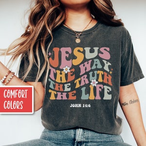 Jesus Is The Way Shirt Retro Christian Shirts Christian Merch Faith Based Shirt Christian Clothes Jesus Clothes Christian Streetwear Gift