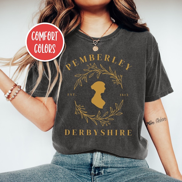 Pemberley T Shirt Jane Austen Shirt Jane Austen Gifts Bookish Shirt Dark Academia Clothing Reading Shirt Librarian Shirt Comfort Colors® Te