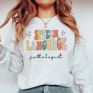 Speech Therapy Sweatshirt Speech Pathology Assistant Speech Therapist Speech Pathologist Slp Shirt Slp Gifts Speech Shirt Slpa Shirt Y2k Top