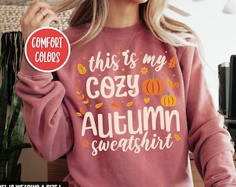 This Is My Cozy Autumn Sweatshirt Plus Size Fall Sweatshirt Cozy Vibes Sweatshirt Fall Clothes Women Thanksgiving Sweater Weather Sweatshirt