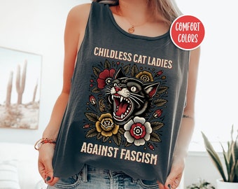 Childless Cat Ladies Against Fascism Childless Cat Lady Tank Top Feminist Tank Top Kamala Harris 2024 Tank Top Roe V Wade Anti Trump Gifts