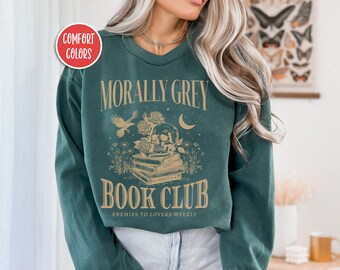 Sweat-shirt club de lecture moralement gris Sweat-shirt lecture Sweat-shirt Booktok Merch choses livresques Smut Sweat-shirt livre ver cadeaux mort par TBR