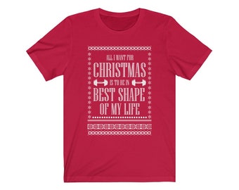 All I Want For Christmas Is To Be In Best Shape Of My Life Shirt Merry Xmas  gym lover gift funny crossfit bodybuilding lifting exercise yoga