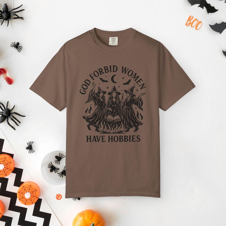 God Forbid Women Have Hobbies Shirt Witchy Clothes Witchy Stuff Feminist Shirt Coven Shirt Spooky Season Gothic Clothes Halloween Gift Teen Espresso