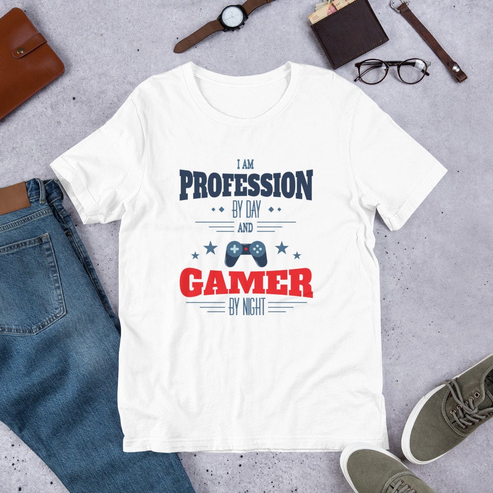 Custom t-shirt for Gamers with your Profession gaming | Etsy