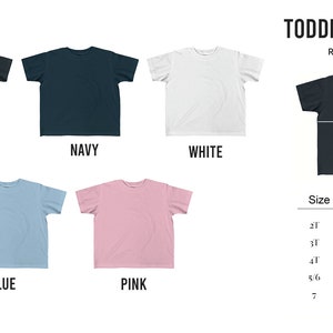 May include: Toddler t-shirts in black, navy, white, blue, and pink. The size chart shows the width and length in inches for sizes 2T, 3T, 4T, 5/6, and 7.
