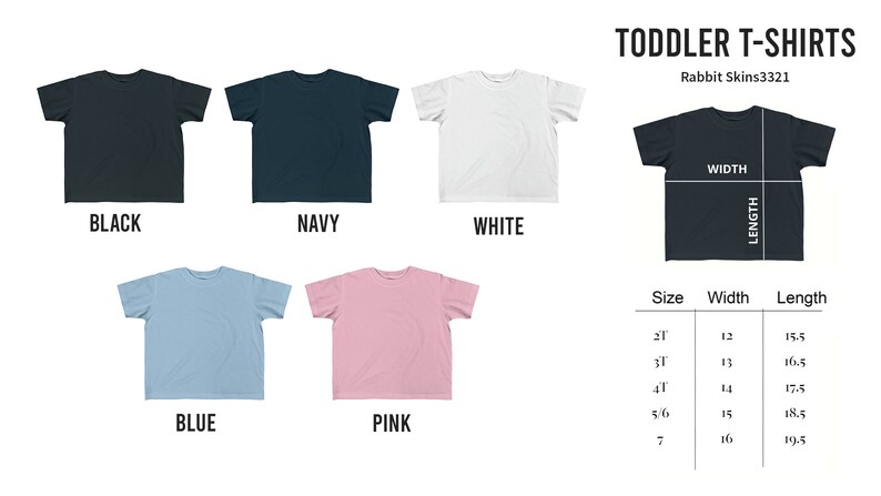 May include: Toddler t-shirts in black, navy, white, blue, and pink. The size chart shows the width and length in inches for sizes 2T, 3T, 4T, 5/6, and 7.