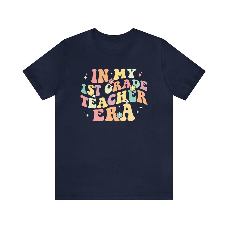 In My 1st Grade Era In My Teacher Era Shirt Retro 1st Grade Teacher Shirt Back To School Shirt Plus Size Teacher Clothes Teacher Apparel Navy