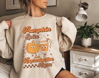 Kürbis Spice And Reproductive Rights Sweatshirt Feministisches Sweatshirt Pro Roe Sweatshirt Pro Choice Sweatshirt Retro Halloween Crewneck Geschenk