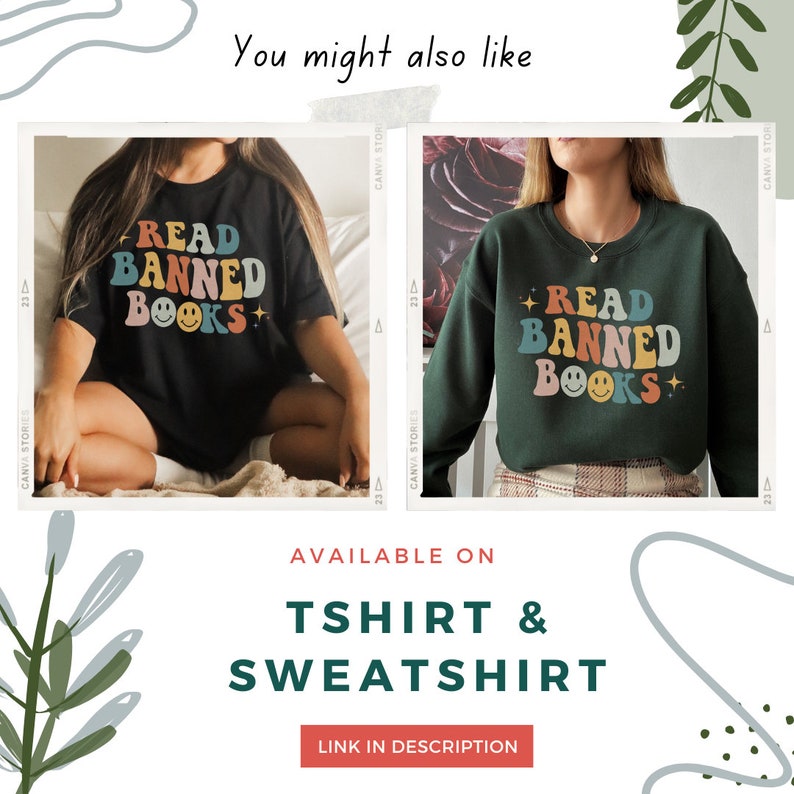May include: Two models wearing green t-shirts and sweatshirts with the text "Read Banned Books" in colourful letters and smiley faces. The text is available on a t-shirt and sweatshirt.