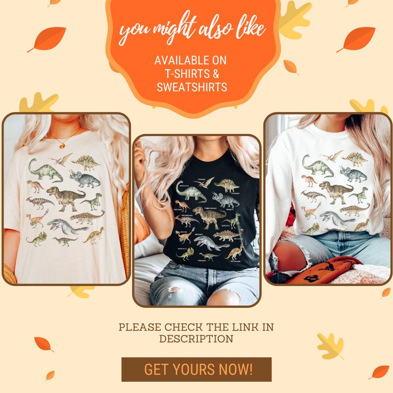 May include: Three different t-shirts featuring a variety of dinosaurs in a watercolor style. The shirts are available in white, black, and cream. The text on the image reads "you might also like", "AVAILABLE ON T-SHIRTS & SWEATSHIRTS", "PLEASE CHECK THE LINK IN DESCRIPTION", and "GET YOURS NOW!"