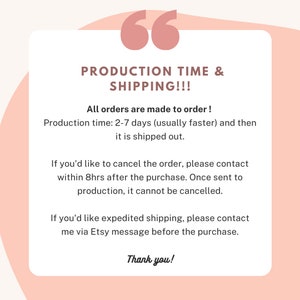 May include: A pink and white graphic with the text "PRODUCTION TIME & SHIPPING!!!" and details about production time, shipping, and cancellation policies.