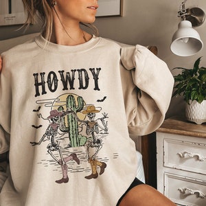 Howdy Sweatshirt Cowboy Skeleton Dancing Skeleton Shirt Halloween Skeleton Crewneck Western Sweatshirt Cowgirl Sweatshirt Midwest Sweatshirt