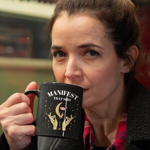 Mystical Mug Manifest That Shit Mug Positive Energy Mug Inspirational Mug For Mom Women Empowerment Mug Small Business Owner Mug Witchy Mug image 7