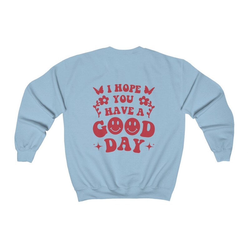 I hope you have a good day hoodie Clearance