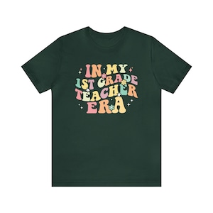 In My 1st Grade Era In My Teacher Era Shirt Retro 1st Grade Teacher Shirt Back To School Shirt Plus Size Teacher Clothes Teacher Apparel Forest