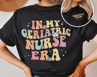 Na minha camisa da era da enfermeira geriátrica Camisa personalizada da enfermeira geriátrica Vestuário da enfermeira Camisa da enfermeira do hospital de enfermagem geriátrica Apreciação da enfermeira