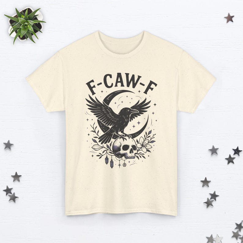F-CAW-F Shirt Funny Crow Shirt FCAWF Raven Shirt Offensive T Shirts Inappropriate Shirt Halloween Shirt Funny Bird Shirt Raven Lover Gift Natural