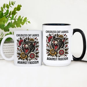 Childless Cat Ladies Against Fascism Mug Kamala Harris 2024 Mug Cat Lady Mug Liberal Coffee Mug Feminist Mug Anti Trump Gift Cat Lover Gift