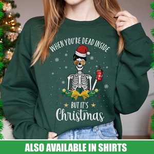 Dead Inside But It&#39;s Christmas Skeleton Sweatshirt Nurse Christmas Sweater Christmas Crewneck Skeleton Sweater Holiday Sweatshirts Aesthetic