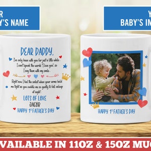 Dear Daddy First Fathers Day Mug From Baby 1st Fathers Day First Time Dad Gift Personalized Baby Photo Mug Custom Baby Photo New Dad Gift