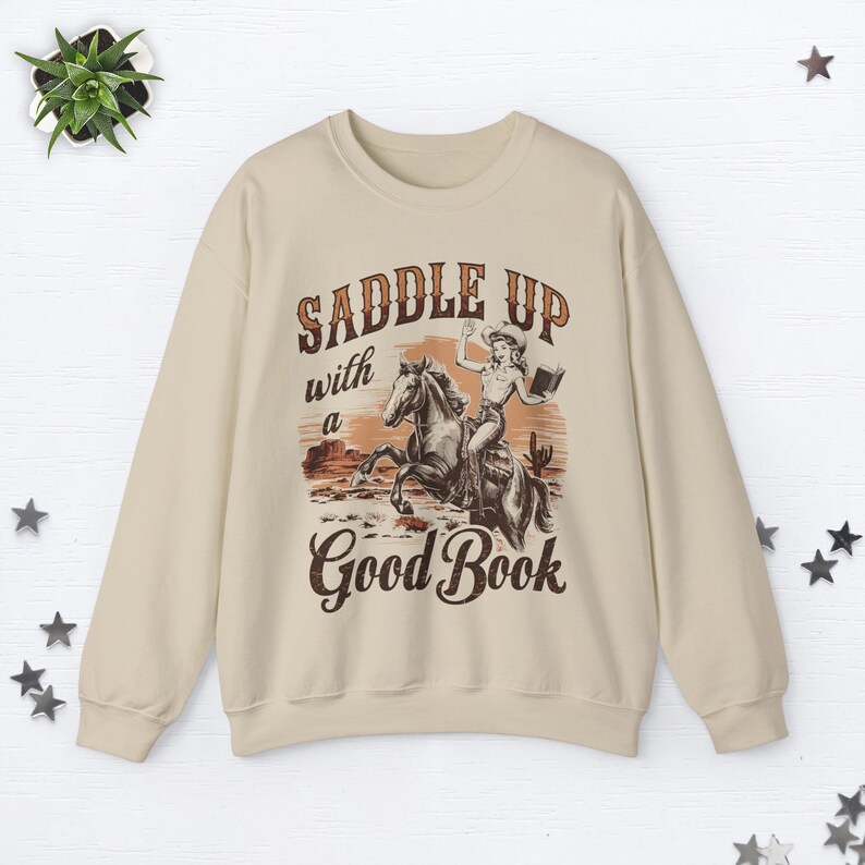 Saddle Up With A Good Book Cowgirl Sweatshirt Bookish Sweatshirt Cowboy Romance Midwest Sweatshirt Book Club Sweatshirt Smut Book Worm Gifts Sand