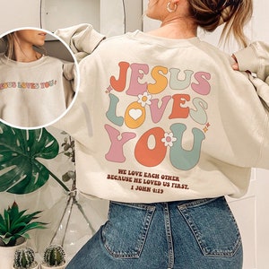 Jesus Loves You Sweatshirt Retro Christian Crewneck Christian Merch Jesus Sweatshirt Christian Clothes Jesus Clothes Christ Sweatshirt Gift