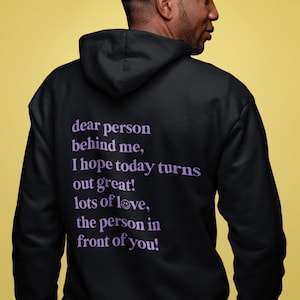 Dear Person Behind Me Hoodie Positive Clothing For Women Men Mental Health Hoodie Motivational Hoodie Inspirational Hoodie Oversized Hoodie