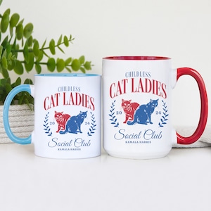 Childless Cat Ladies Mug Kamala Harris 2024 Mug Social Club Mug Cat Lady Mug Liberal Coffee Mug Feminist Mug Anti Trump Gift Cat Lover Gift