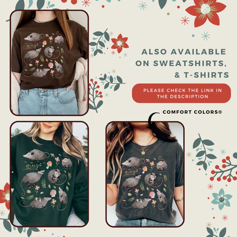 May include: Three different t-shirts featuring a graphic design of opossums with flowers and mushrooms. The shirts are available in brown, dark green, and charcoal grey. The text on the image reads "ALSO AVAILABLE ON SWEATSHIRTS, & T-SHIRTS PLEASE CHECK THE LINK IN THE DESCRIPTION COMFORT COLORS&reg;"