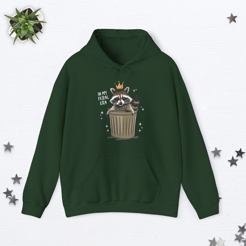 In My Feral Era Funny Raccoon Hoodie Racoon Gifts Raccoon Meme Hoodie Racoon Hoodie Animal Lover Gift Trash Panda Racoon Gifts Meme Gifts Forest Green