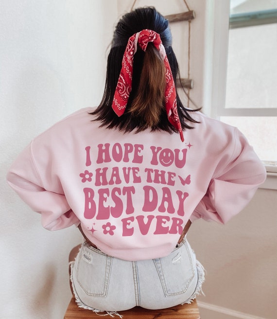 Best Day Ever Sweatshirt Indie Clothing Aesthetic Clothes Oversized Hoodie  Preppy Sweatshirt Vsco Hoodie Y2k Clothing Christmas Gifts 2021 