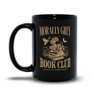 Morally Grey Book Club Mug Book Mug Book Nerd Gifts Book Lover Mug Bookish Things Bookish Mug Literary Mug Cute Mugs Aesthetic Library Mug 15 oz